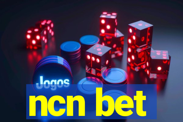 ncn bet